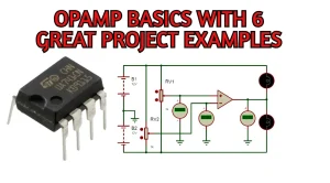 Operational Amplifier basics with 6 Circuit Examples