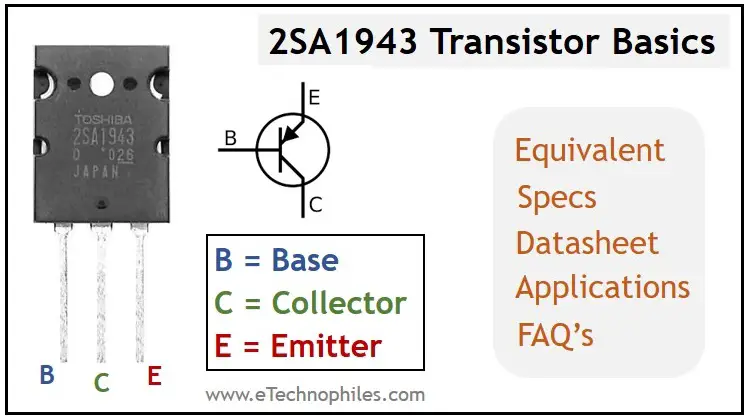 2SA1943 Transistor Basics- Pinout & Equivalent