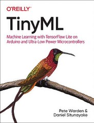 TinyML Machine Learning with TensorFlow Lite on Arduino
