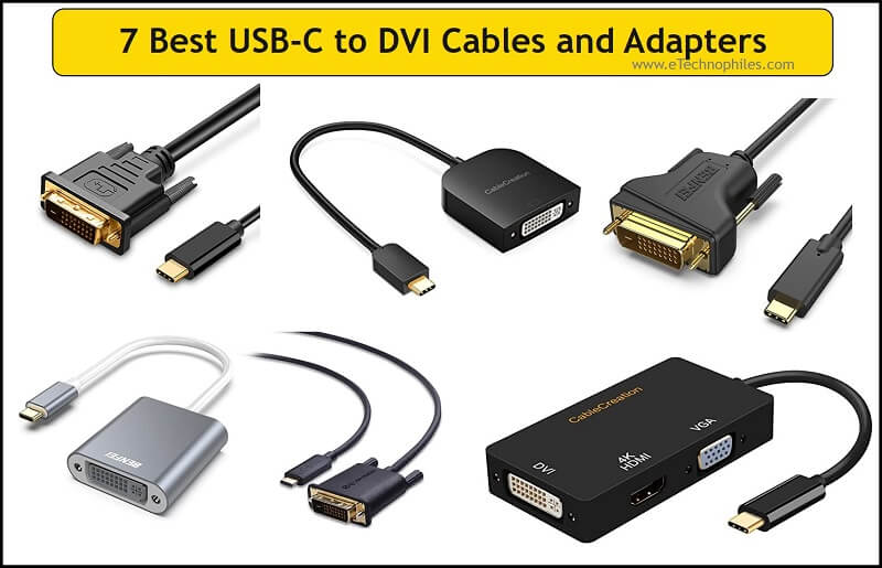 7 Best USB-C to DVI Cables and Adapters