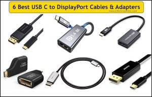 Best USB-C to DisplayPort Cables and Adapters