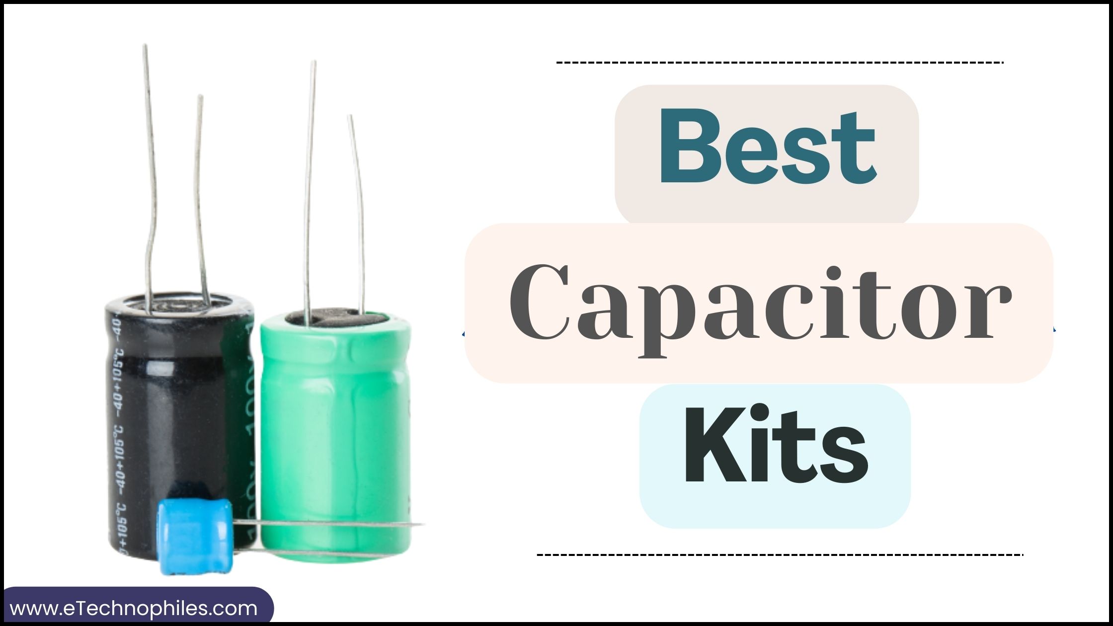 Best Capacitor Kits