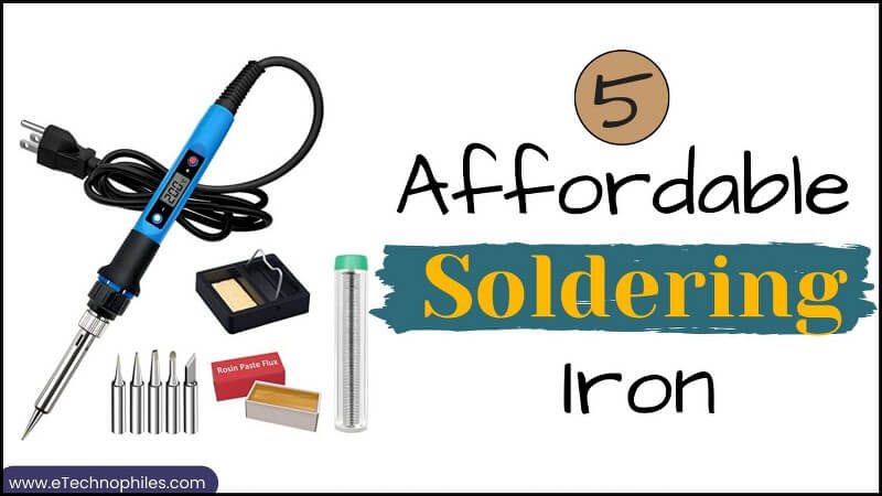 5 Affordable Soldering iron