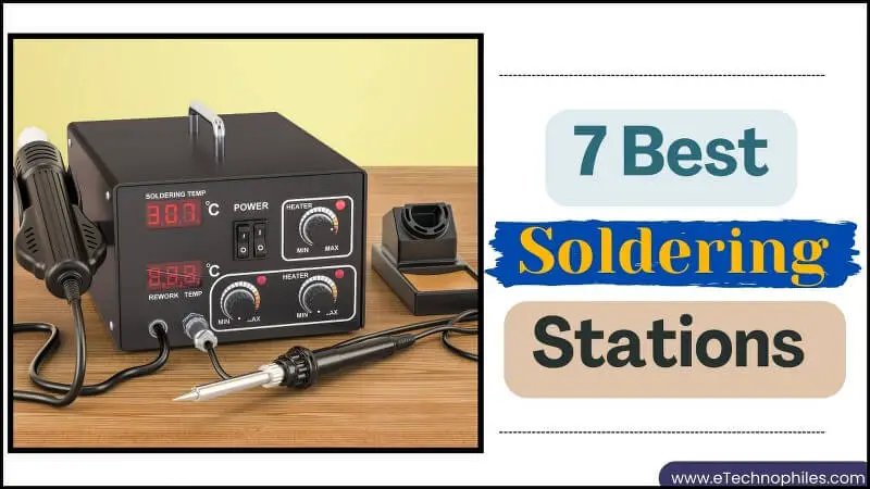 7 Best Soldering stations