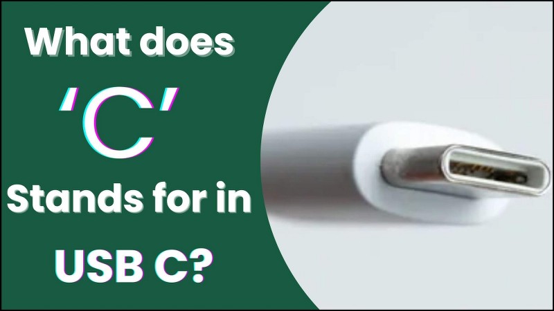 What does C stands for in USB C